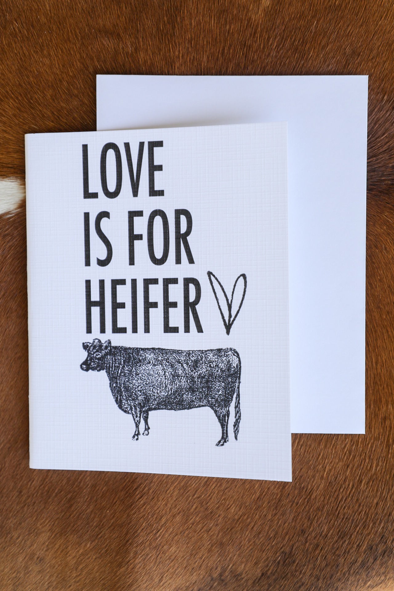 Love Is For Heifer-Stationery-Crooked Horn Company, Online Women's Fashion Boutique in San Tan Valley, Arizona 85140